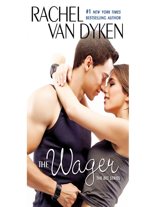 Title details for The Wager by Rachel Van Dyken - Wait list